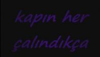 Haktan - Kapın Her çalındıkça o mudur diyeceksin..