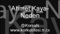 video Ahmet Kaya-Neden